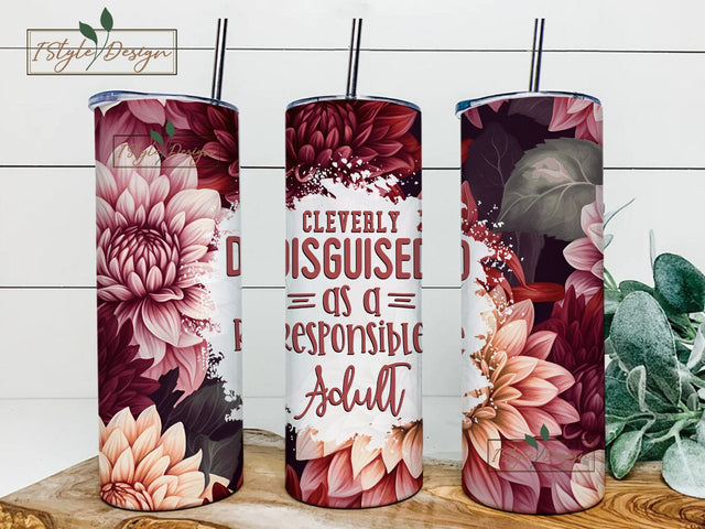 3D floral funny Sarcastic Quote Tumbler Wrap PNG Sublimation Designs Download,Png Sublimation 20oz Skinny Tumbler ,funny tumbler Sublimation iStyleDesign 