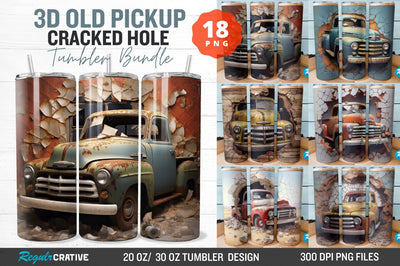 3D Old Pickup Cracked Hole Tumbler Bundle Sublimation Regulrcrative 
