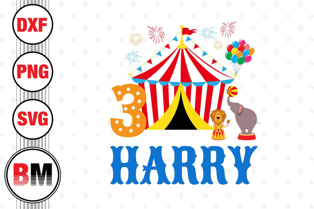 3rd Birthday Circus SVG, PNG, DXF Files SVG BMDesign 