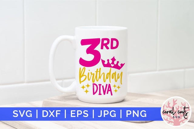 3rd birthday diva - Birthday SVG EPS DXF PNG Cutting File SVG CoralCutsSVG 
