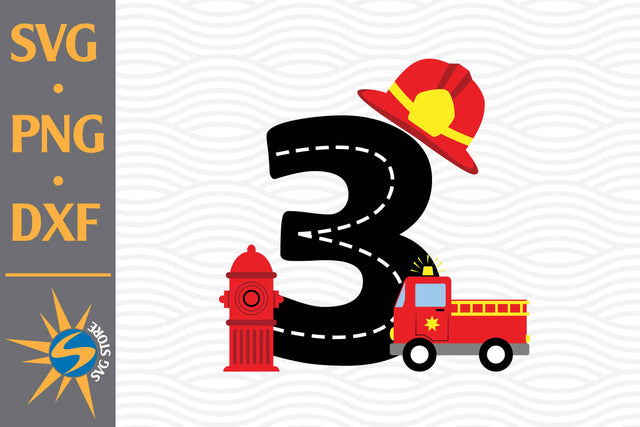 3rd Birthday Fire Truck SVG, PNG, DXF Digital Files Include SVG SVGStoreShop 