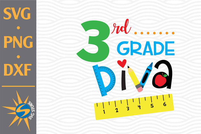 3rd Grade Diva SVG, PNG, DXF Digital Files Include SVG SVGStoreShop 