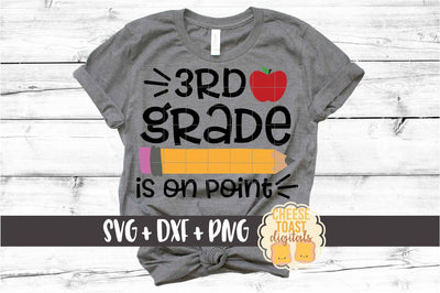 3rd Grade Is On Point - Pencil Back to School SVG PNG DXF Cut Files SVG Cheese Toast Digitals 