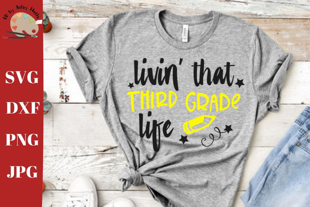 3rd grade life svg- Third grade shirt svg - 3rd grade teacher svg dxf SVG The Artsy Spot 