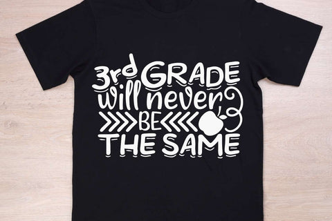 3rd Grade Will Never Be The Same| School Life SVG Cutting Files. SVG CosmosFineArt 