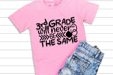 3rd Grade Will Never Be The Same| School Life SVG Cutting Files. SVG CosmosFineArt 