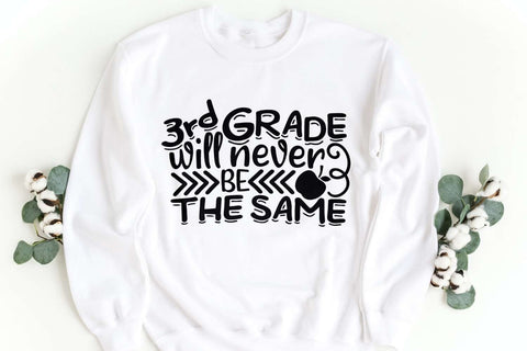 3rd Grade Will Never Be The Same| School Life SVG Cutting Files. SVG CosmosFineArt 