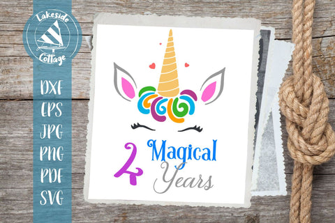 4 Magical Years Unicorn Birthday Design SVG Lakeside Cottage Arts 