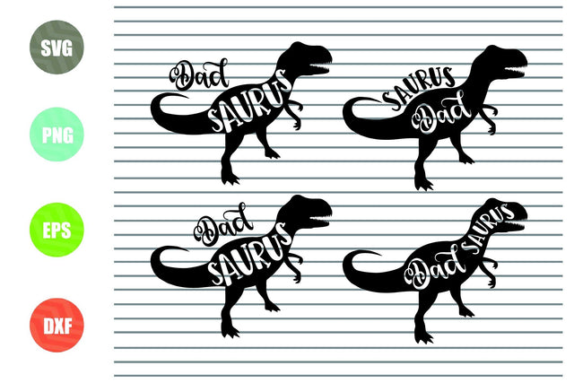 4 Styles Dad Saurus Svg, Eps. Dxf, Png Cut Files SVG Artstoredigital 