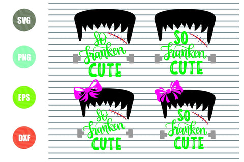 4 Styles So Franken Cute - Halloween SVG PNG DXF EPS Cut Files SVG Artstoredigital 