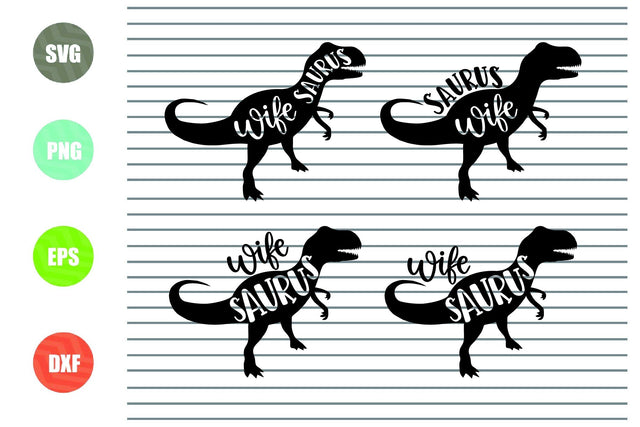 4 Styles Wife Saurus Svg, Eps. Dxf, Png Cut Files SVG Artstoredigital 