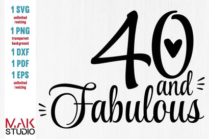 40 and Fabulous svg, 40 and Fabulous svg file, 40 and Fabulous png , Forty and fabulous svg, 40th Birthday svg SVG MAKStudion 