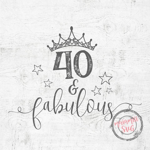 40 And Fabulous Svg, Forty And Fabulous, Birthday Queen Svg, 40th Birthday Svg, Hello 40 Svg, Forty Birthday Svg SVG MaiamiiiSVG 