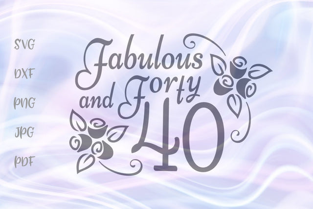 40 And Fabulous SVG, PNG, DXF, PDF, JPG SVG Digitals by Hanna 