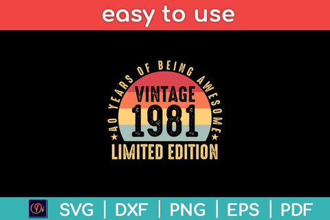 40 Years Of Being Awesome Vintage 1981 Limited Edition Svg Design SVG artprintfile 