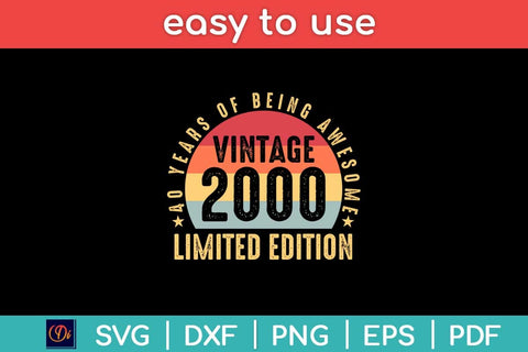 40 Years Of Being Awesome Vintage 2000 Limited Edition Svg Design SVG artprintfile 