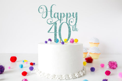 40th Birthday Cake Topper SVG Sublimation Pickled Thistle Creative 