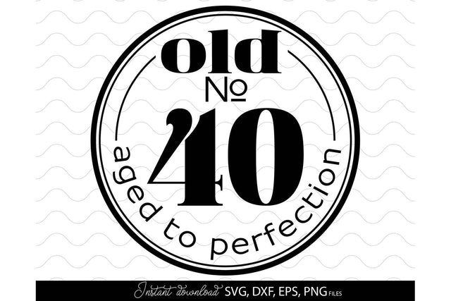 40th Birthday Shirt SVG | Forty Birthday SVG | 40th Birthday Decoration SVG March Design Studio 