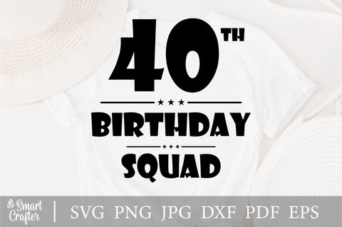 40th Birthday Squad svg, Birthday Squad Svg, 40th birthday, Forty Birthday Gifts, Family Matching Birthday, Svg Files, Digital Download SVG Fauz 