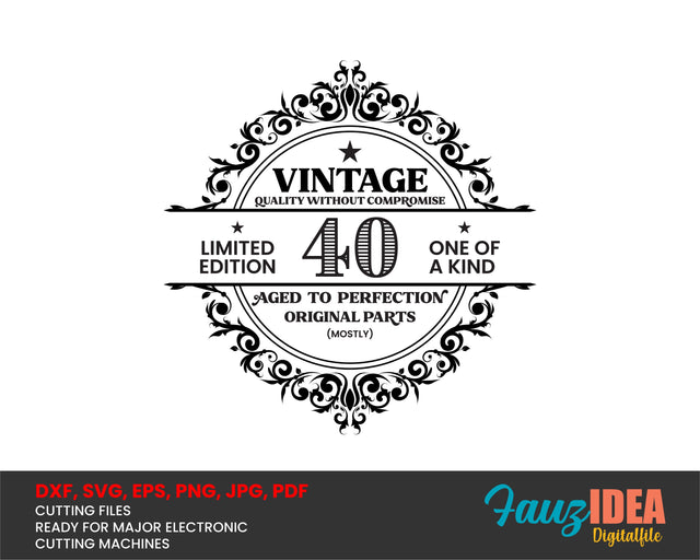 40th Birthday SVG, Vintage Birthday, limited edition svg, funny birthday SVG, Original Parts, Cut File, Instant Download SVG Fauz 