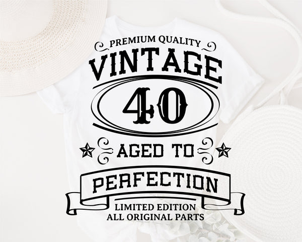 40th Birthday SVG, Vintage Birthday, limited edition svg, funny