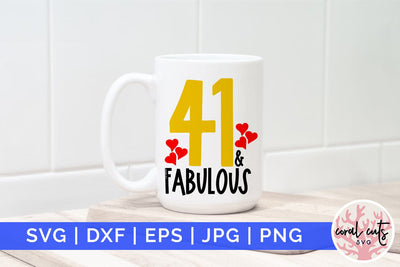 41 & Fabulous - Birthday SVG EPS DXF PNG Cutting File SVG CoralCutsSVG 