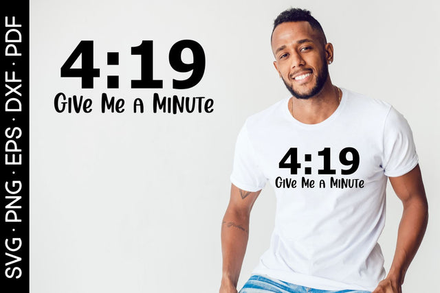 4:19 Give Me a Minute SVG Cut File SVG Digital Clipart Deals 