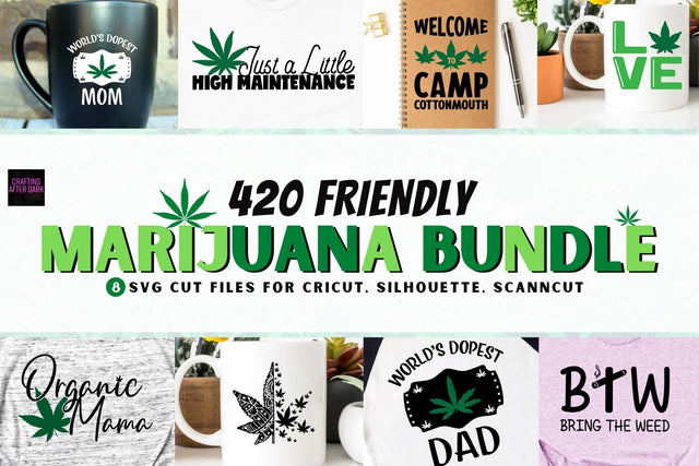 420 Friendly Marijuana Weed SVG Design Bundle SVG Crafting After Dark 