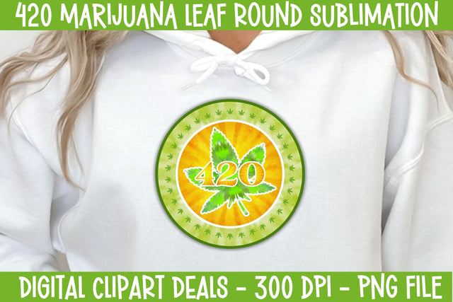 420 Marijuana Leaf Round Design 1 - Weed Cannabis Leaf Sublimation PNG Design Sublimation Digital Clipart Deals 
