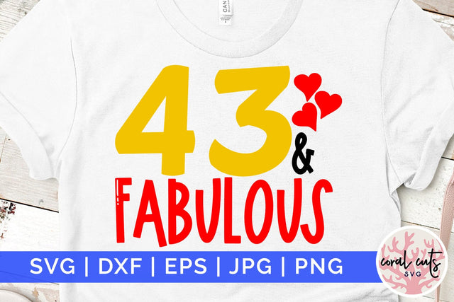 43 & Fabulous - Birthday SVG EPS DXF PNG Cutting File SVG CoralCutsSVG 