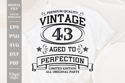 43th Birthday SVG, Vintage Birthday, limited edition svg, funny birthday SVG, Original Parts, Cut File, Instant Download SVG Fauz 