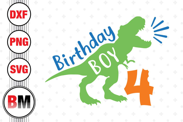 4th Birthday Boy Saurus SVG, PNG, DXF Files SVG BMDesign 