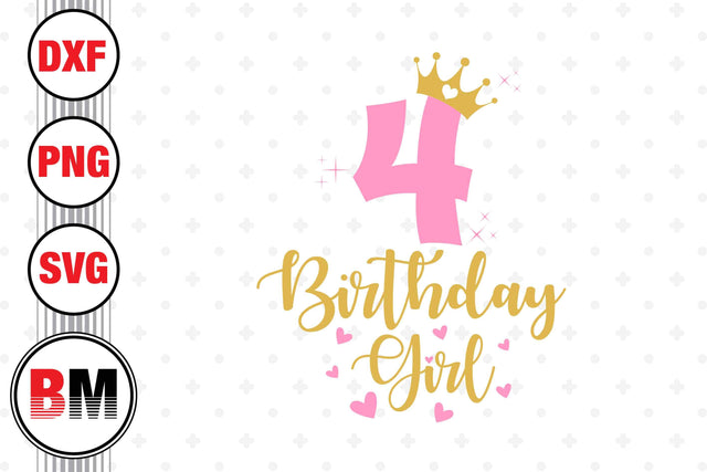 4th Birthday Girl SVG, PNG, DXF Files SVG BMDesign 