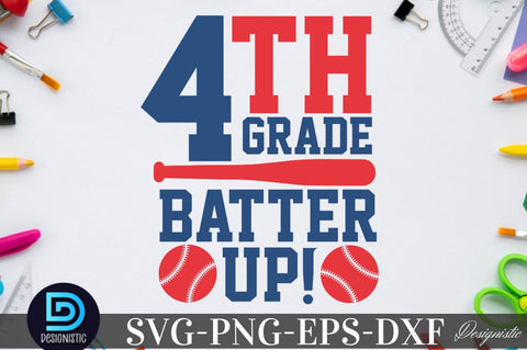 4th grade Batter up , Back to School SVG SVG DESIGNISTIC 