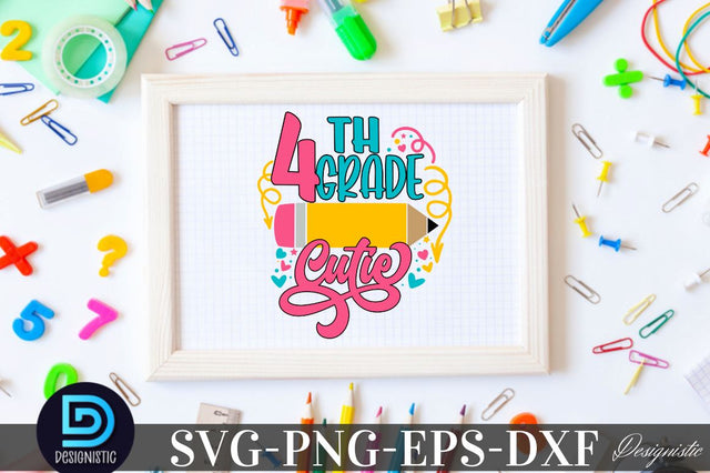 4th grade cutie, Back to School SVG SVG DESIGNISTIC 