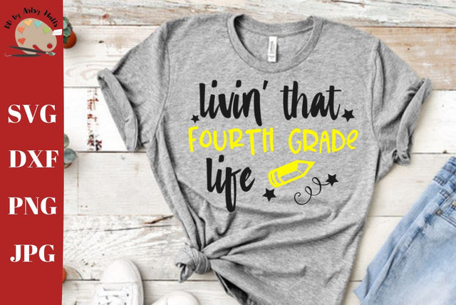 4th grade life svg- Fourth grade shirt svg - 4th grade teacher svg dxf SVG The Artsy Spot 