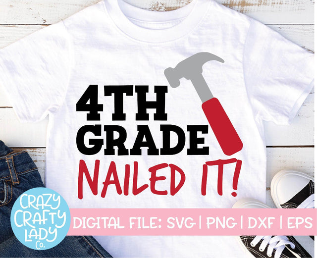 4th Grade: Nailed It | Last Day of School SVG Cut File SVG Crazy Crafty Lady Co. 