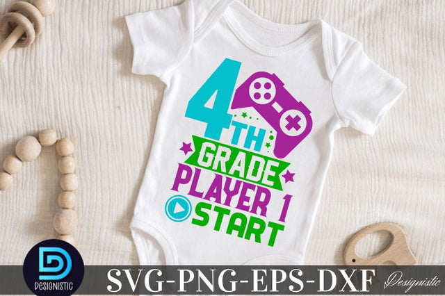 4th grade player 1 start , Back to School SVG SVG DESIGNISTIC 