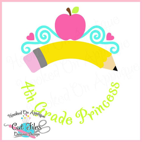 4th Grade Princess SVG DXF PNG EPS Cut File SVG Hooked On Applique 
