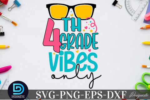 4th grade Vibes only, Back to School SVG SVG DESIGNISTIC 