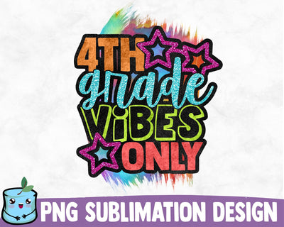 4th Grade Vibes Only Sublimation Design Sublimation MintyMarshmallows 