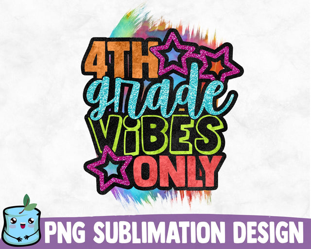 4th Grade Vibes Only Sublimation Design Sublimation MintyMarshmallows 