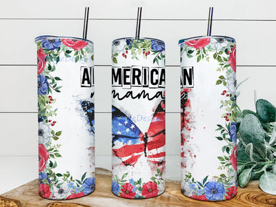 4th July American Mama 20oz Skinny Tumbler Design Sublimation, Butterfly American Mama Tumbler, Butterfly Flag USA Tumbler, Freedom Tumbler Sublimation iStyleDesign 