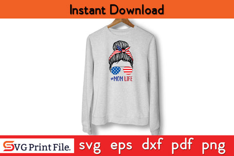 4th July American Mom Life T-Shirt Design SVG PNG PDF CUT File. SVG SVG Print File 