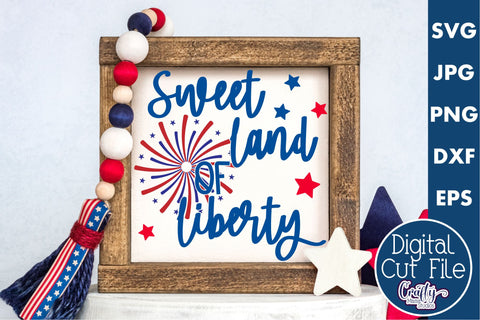 4th of July, America Farmhouse Sign, Sweet Land Of Liberty SVG Crafty Mama Studios 