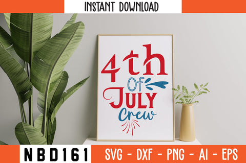 4th Of July Crew Svg Design SVG Nbd161 