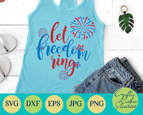 4th Of July - Fourth Of July - July 4th - Let Freedom Ring SVG SVG Crafty Mama Studios 