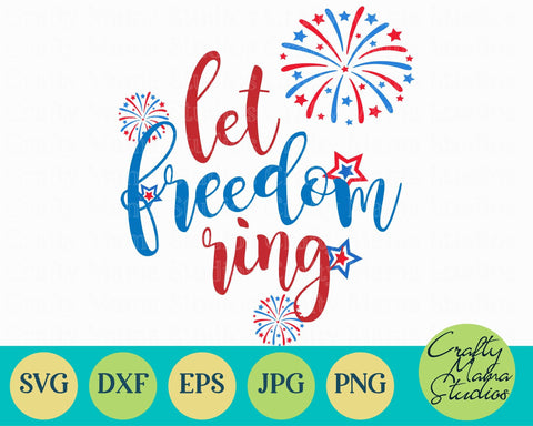 4th Of July - Fourth Of July - July 4th - Let Freedom Ring SVG SVG Crafty Mama Studios 