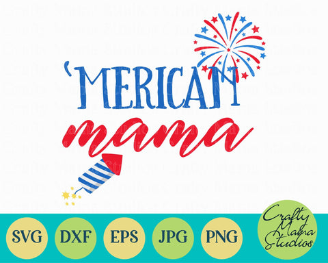 4th Of July - Fourth Of July - July 4th - Patriotic - American Mama Svg - Merica SVG Crafty Mama Studios 