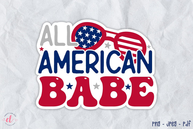 4th of July PNG Sticker, All American Babe Sublimation CraftLabSVG 